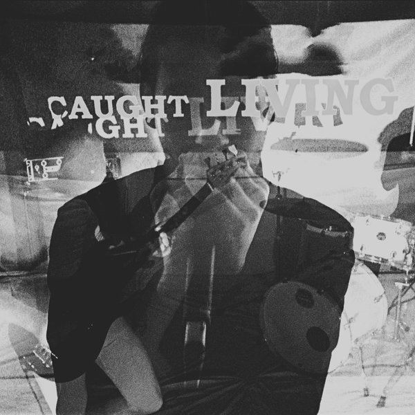 Cover: Caught Living